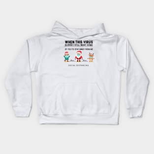 When This Virus Is Over, I Still Want Some Of You To Stay Away From Me Kids Hoodie